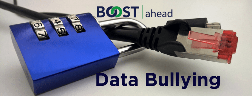 Data Bullying - BOOST LLC