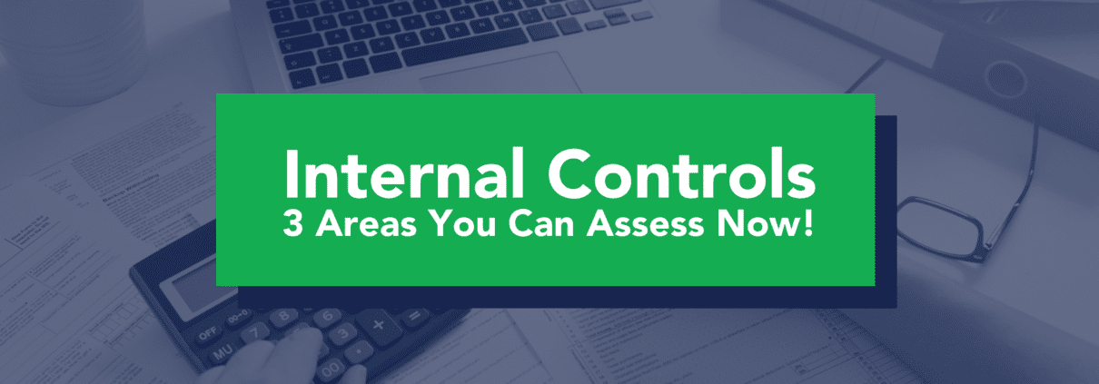 3 Key Areas of Internal Controls GovCons Should Assess