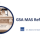 GSA MAS Refresh